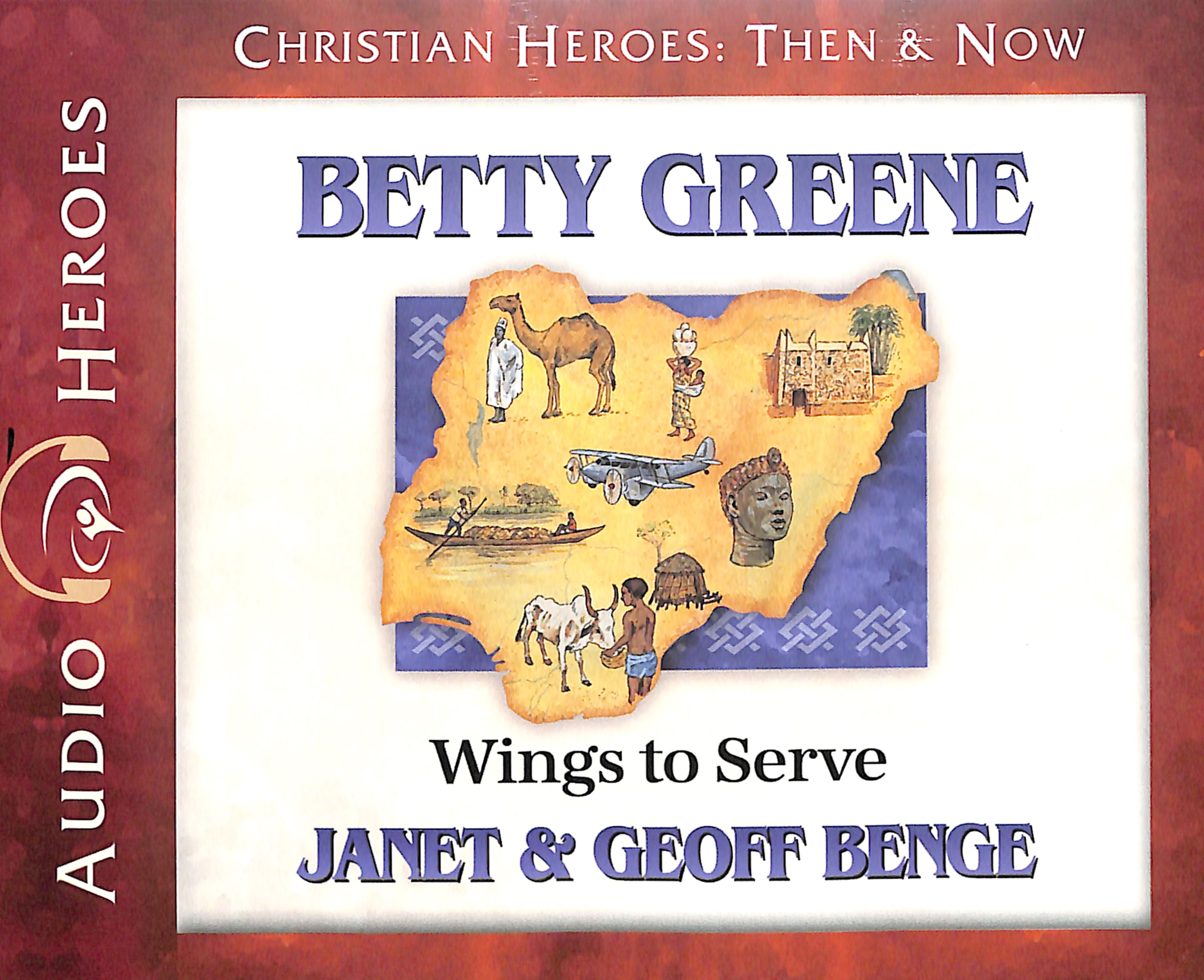 Betty Greene - Wings to Serve (Unabridged, 4 CDS) (Christian Heroes Then & Now Audio Series)