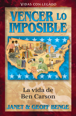 Vencer Lo Imposible La Vida De Ben Carson (Heroes Of History Series) (Spanish)