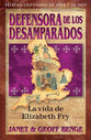 Defensora De Los Desamparados Elizabeth Fry (Christian Heroes Then & Now Series) (Spanish)