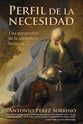 Perfil De La Necesidad: Una Perspectiva De La Naturaleza Humana (Spanish)