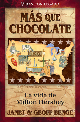 Vidas Con Legado: MS Chocolate La Vida De Milton Hershey (Heroes Of History Series) (Spanish)