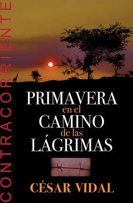 Primavera En El Camino De Las Lagrimas (Spanish)