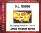 D.L. Moody - Bringing Souls to Christ (Unabridged, CDS) (Christian Heroes Then & Now Audio Series)