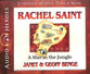 Rachel Saint - a Star in the Jungle (Unabridged, 5 CDS) (Christian Heroes Then & Now Audio Series)
