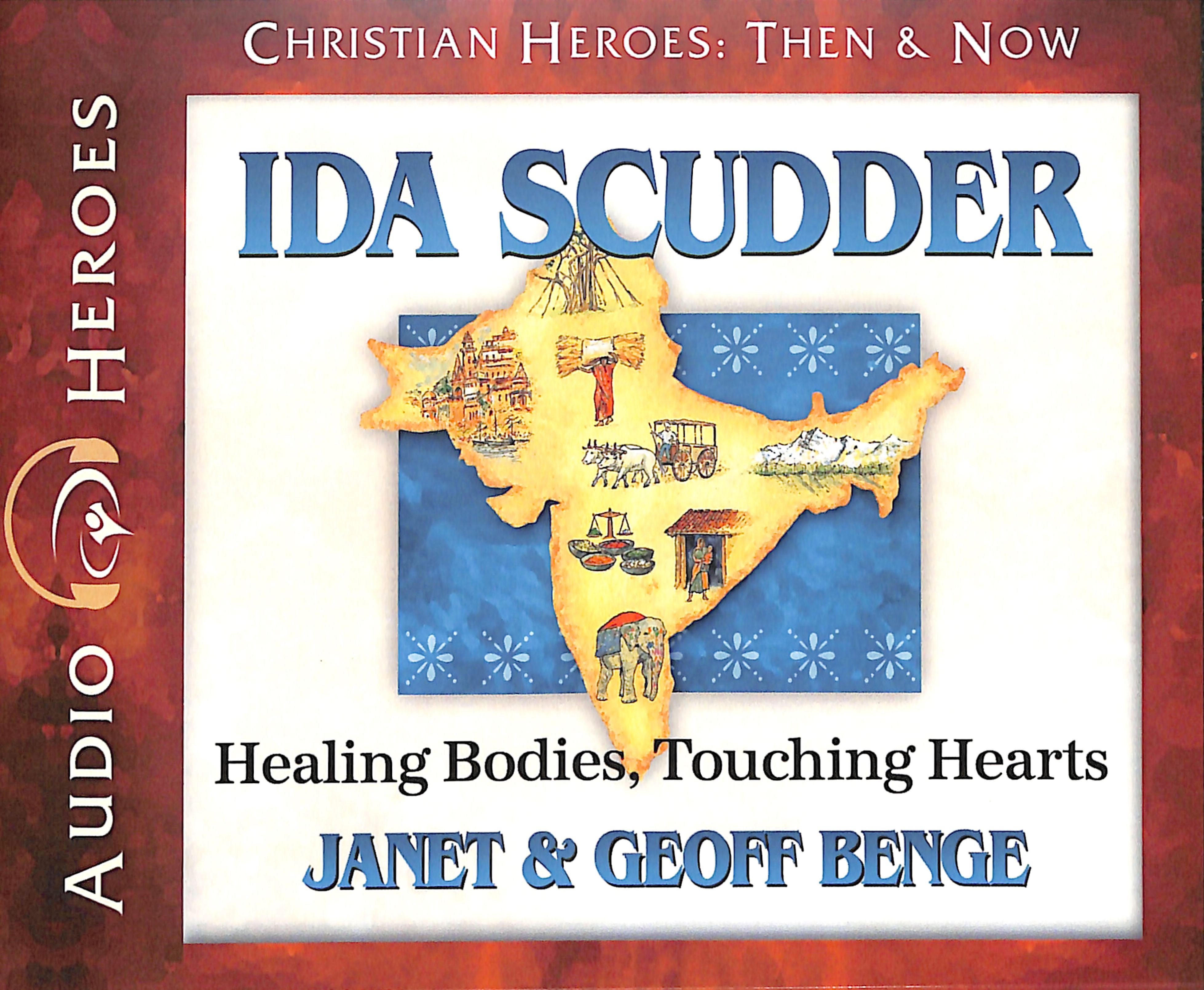 Ida Scudder - Healing Bodies, Touching Hearts (Unabridged, 5 CDS) (Christian Heroes Then & Now Audio Series)