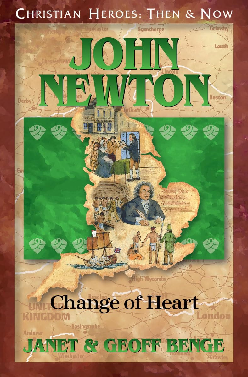John Newton: Change of Heart (Christian Heroes Then & Now Series)