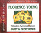 Florence Young - Mission Accomplished (Unabridged, 5 CDS) (Christian Heroes Then & Now Audio Series)