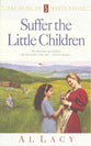 Suffer the Little Children (#05 in Angel Of Mercy Series)