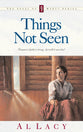 Things Not Seen (#09 in Angel Of Mercy Series)