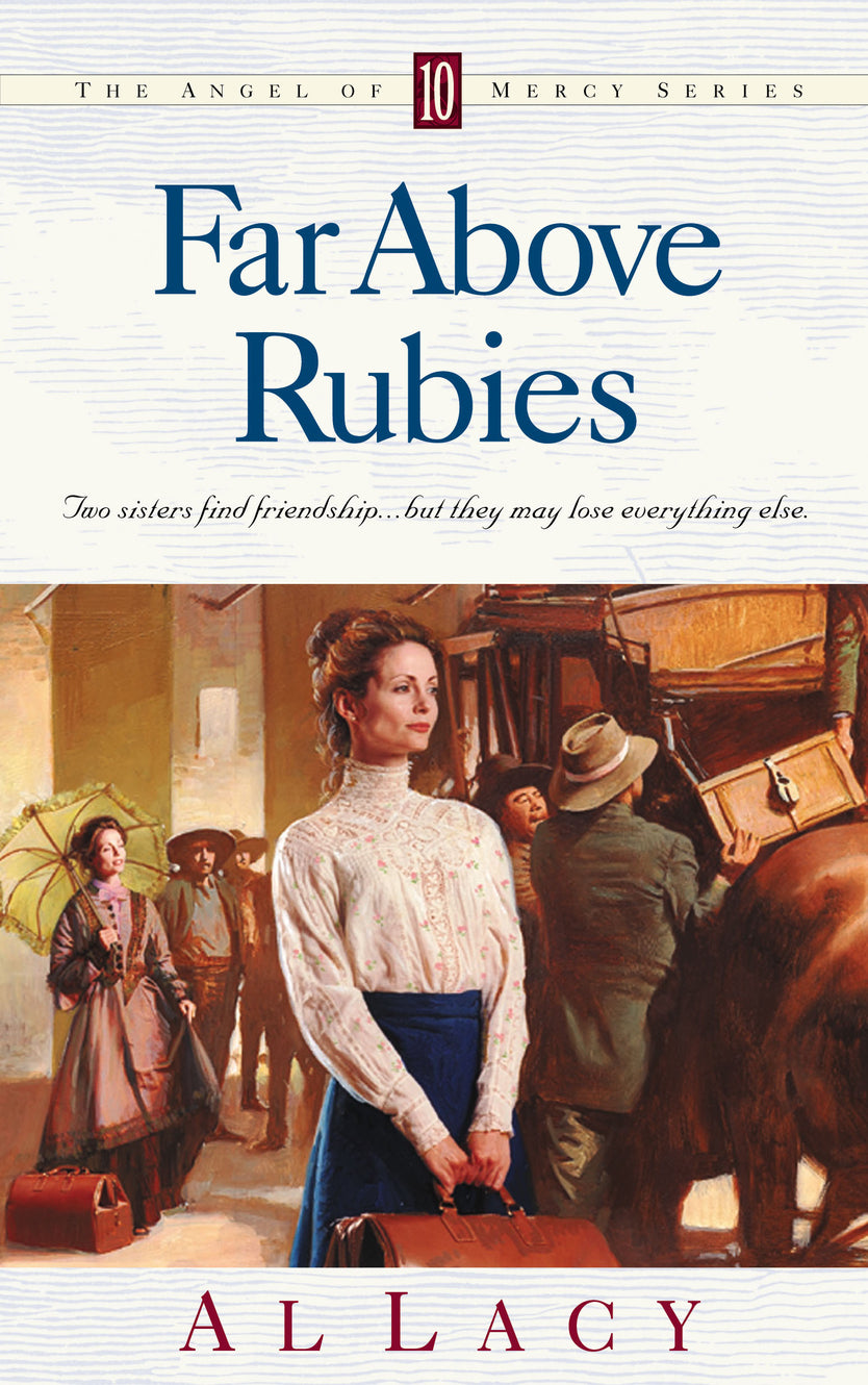 Far Above Rubies (#10 in Angel Of Mercy Series)