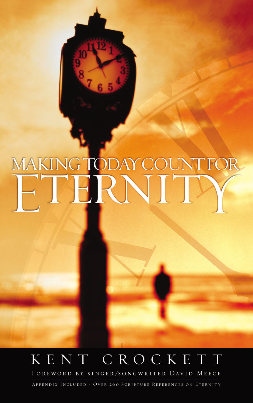 Making Today Count For Eternity