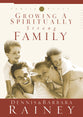 Growing a Spiritually Strong Family (#01 in Family First Series)