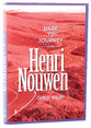 Dare to Journey With Henri Nouwen