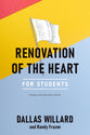 Renovation of the Heart: Putting on the Character of Christ (For Students)