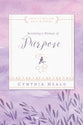 Becoming a Woman of Purpose (Becoming A Woman Bible Studies Series)