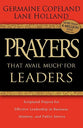 Prayers That Avail Much For Leaders (Prayers That Avail Much Series)