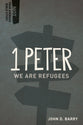 1 Peter - We Are Refugees (Not Your Average Bible Study Series)