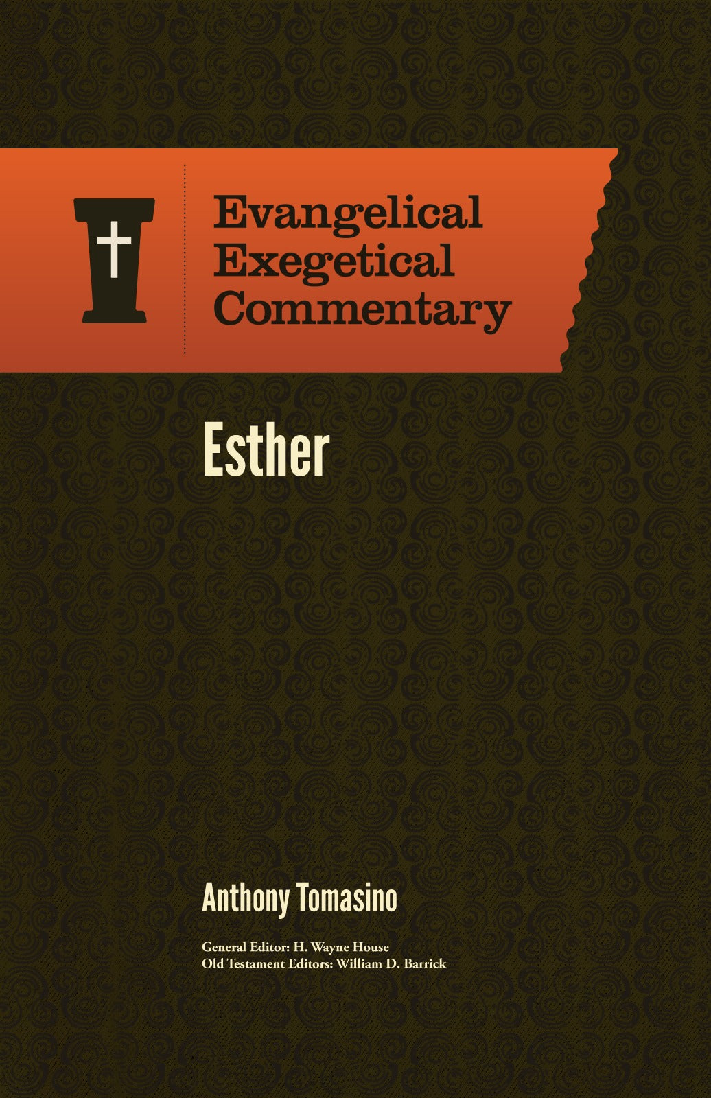 Esther (Evangelical Exegetical Commentary Series)