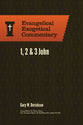 1, 2 & 3 John (Evangelical Exegetical Commentary Series)