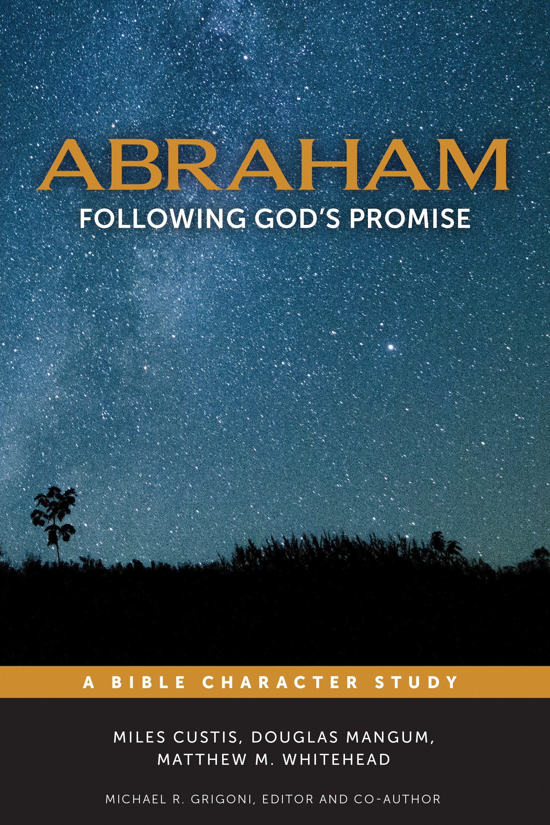 Abraham (Studies In Faithful Living Series)