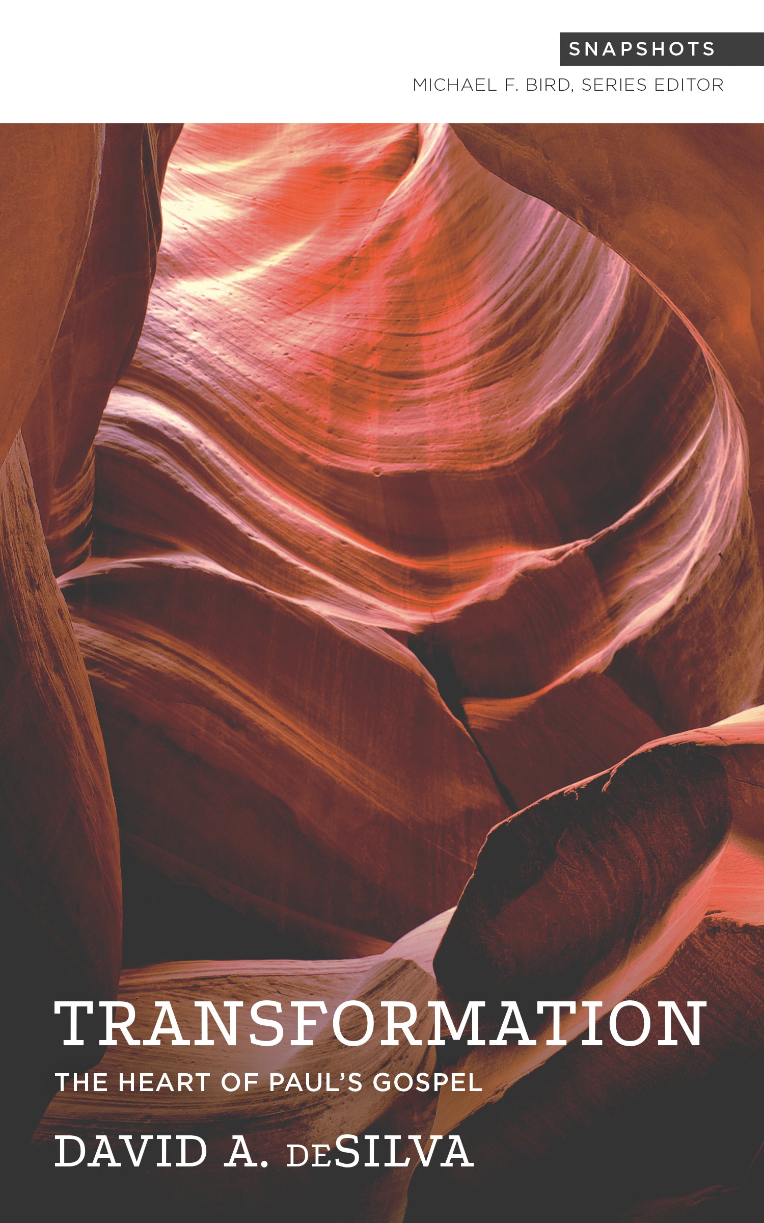 Transformation: The Heart of Paul's Gospel