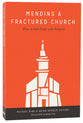 Mending a Fractured Church