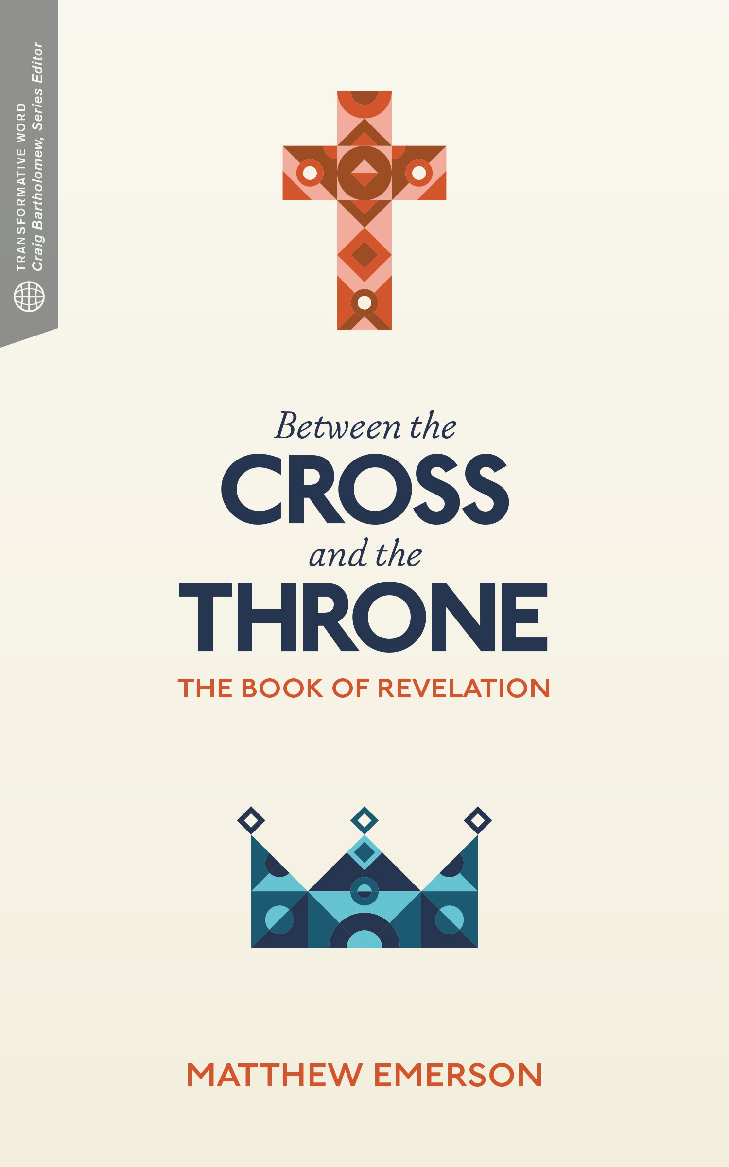 Between the Cross and the Throne: The Book of Revelation