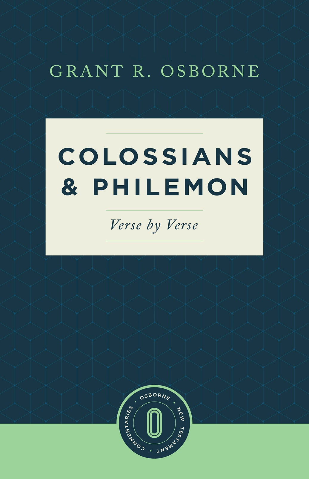 Colossians and Philemon Verse By Verse (Osborne New Testament Commentaries Series)