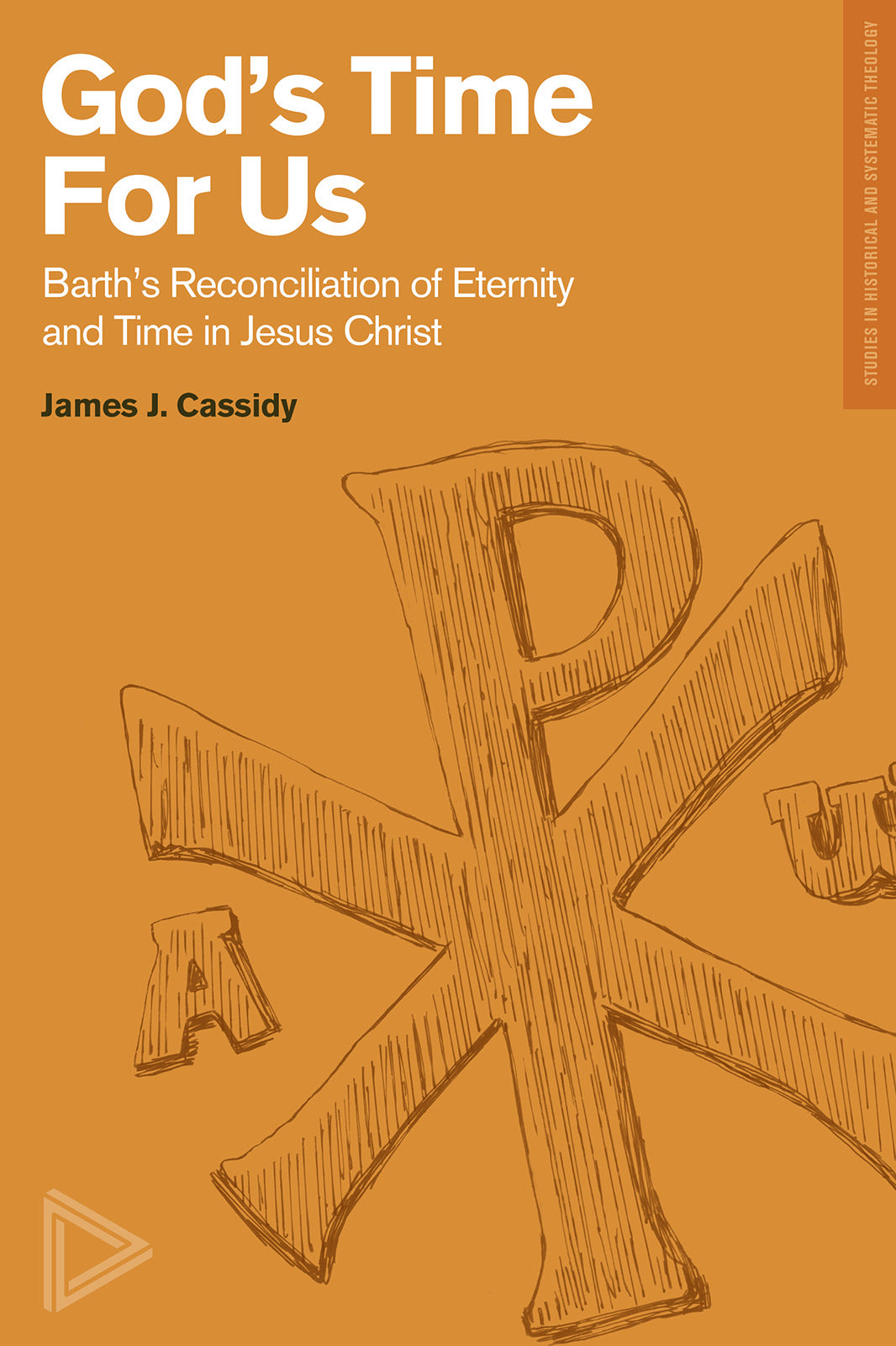 God's Time For Us: Barth on the Reconciliation of Eternity and Time in Jesus Christ