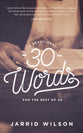 30 Words: A Devotional For the Rest of Us