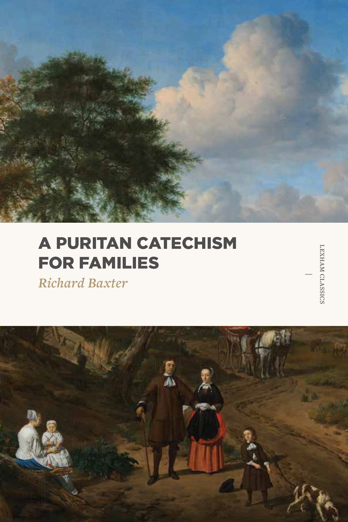 A Puritan Catechism For Families (Lexham Classics Series)