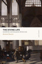 Divine Life, The: Knowing and Walking With God (Lexham Classics Series)