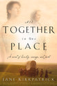 All Together in One Place (#01 in Kinship And Courage Series)