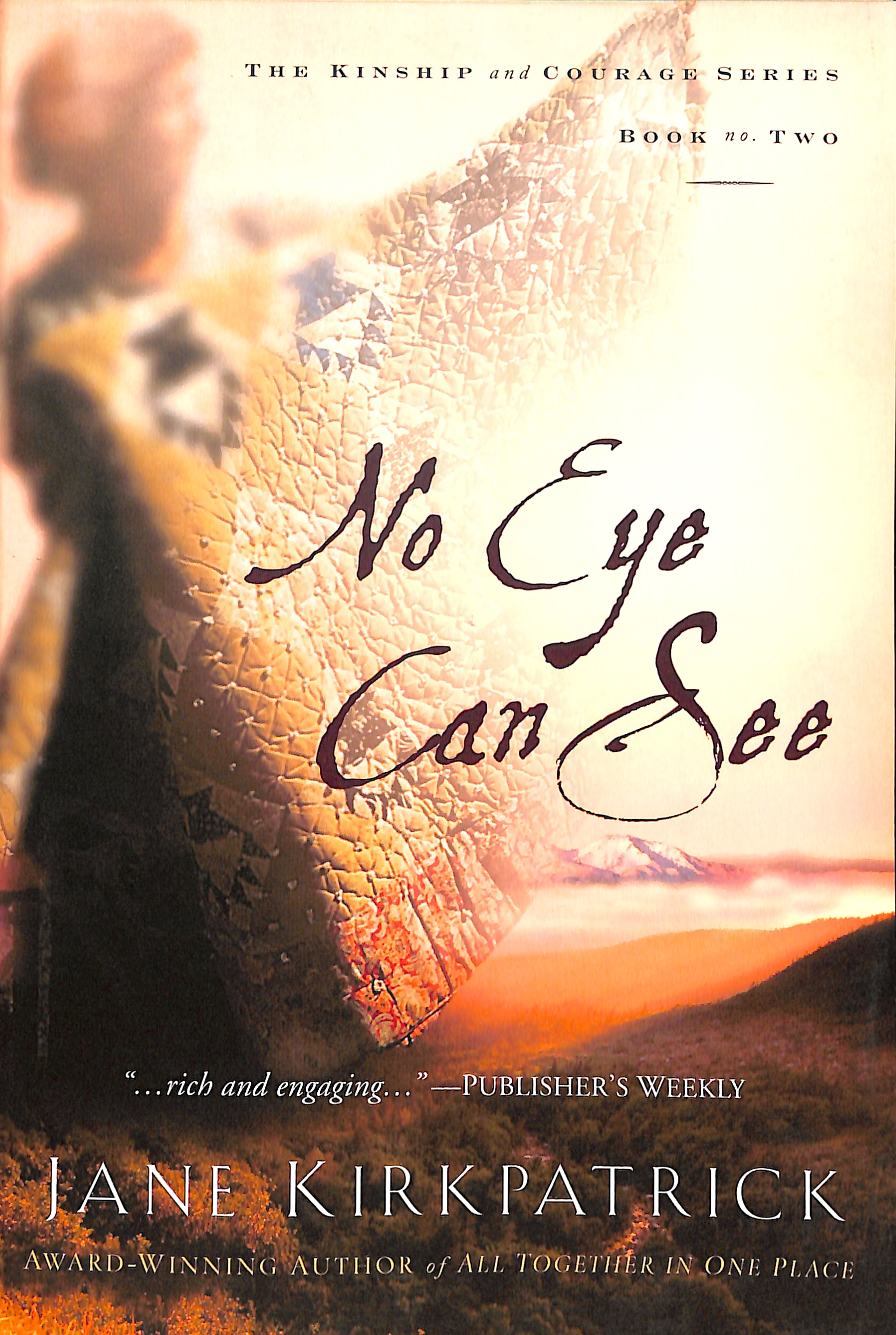 No Eye Can See (#02 in Kinship And Courage Series)