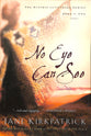 No Eye Can See (#02 in Kinship And Courage Series)