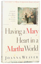Having a Mary Heart in a Martha World