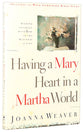 Having a Mary Heart in a Martha World