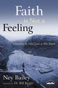 Faith is Not a Feeling