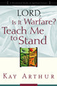 Lord, is It Warfare? Teach Me to Stand