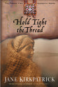 Hold Tight the Thread (#03 in Tender Ties Series)