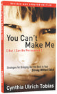 You Can't Make Me (But I Can Be Persuaded)