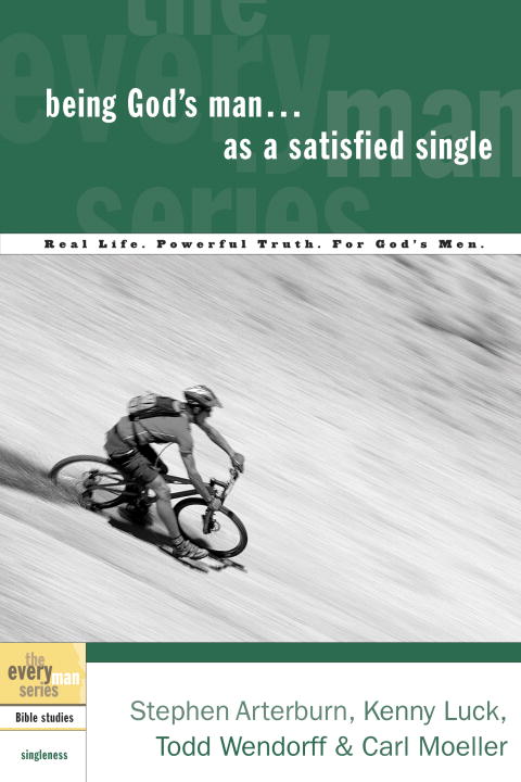 Every Man Bss: Being God's Man as a Satisfied Single (Every Man Bible Studies Series)