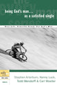 Every Man Bss: Being God's Man as a Satisfied Single (Every Man Bible Studies Series)