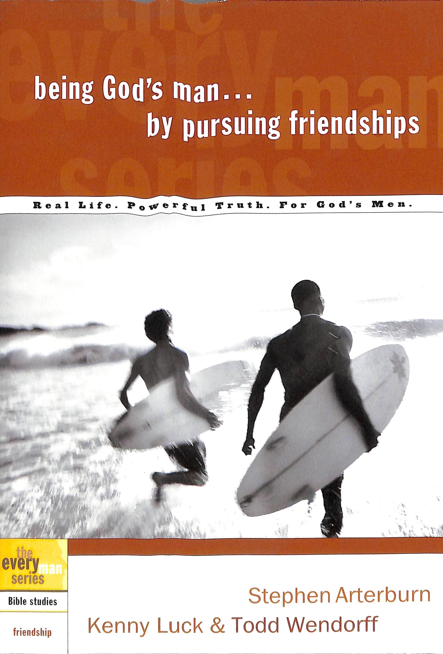 Every Man Bss: Being God's Man By Pursuing Friendships (Every Man Bible Studies Series)