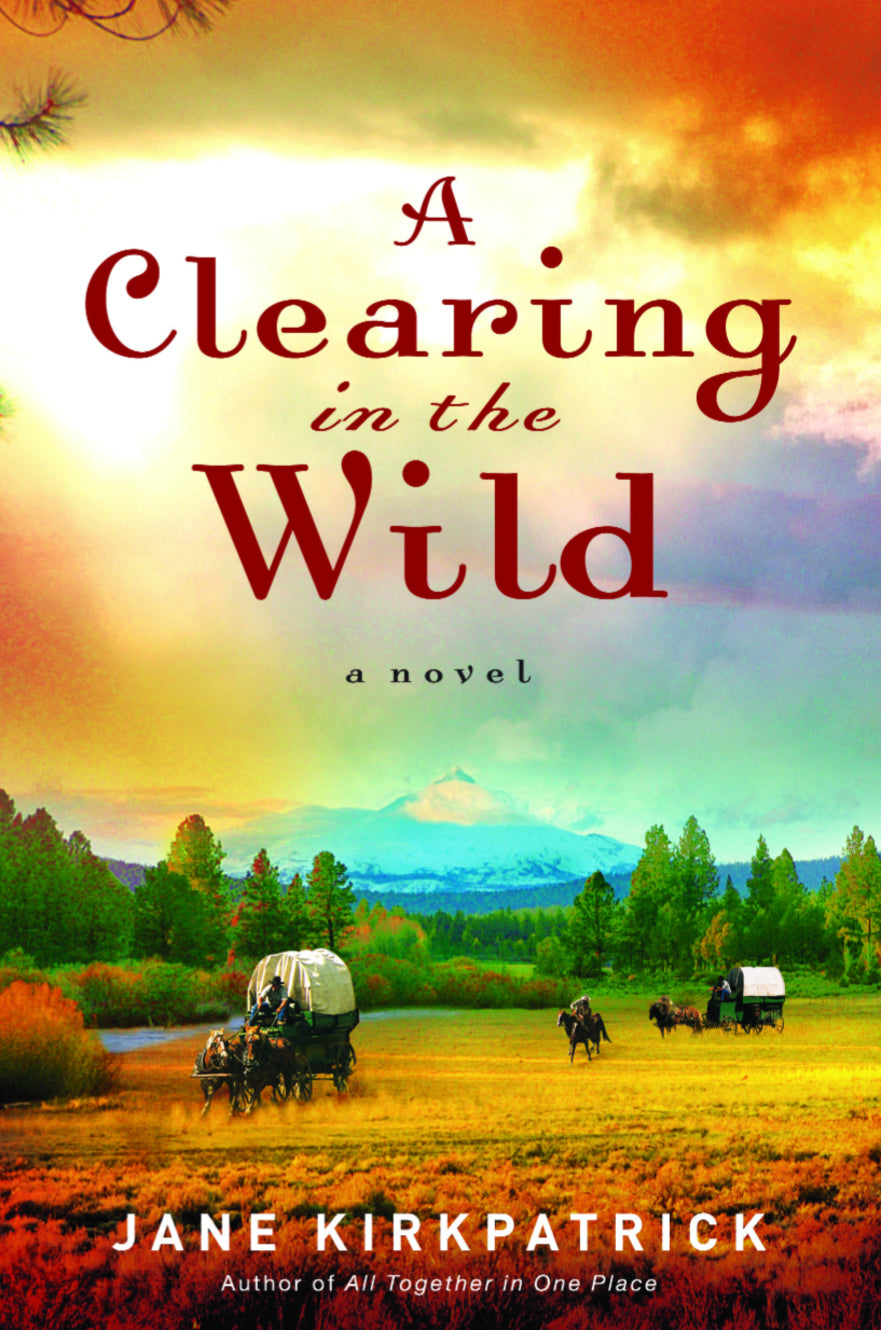 A Clearing in the Wild (#01 in Change And Cherish Historical Series)