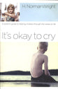 It's Okay to Cry