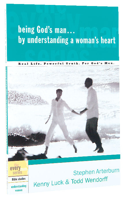 Every Man Bss: Being God's Man By Understanding a Woman's Heart (Every Man Bible Studies Series)