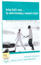Every Man Bss: Being God's Man By Understanding a Woman's Heart (Every Man Bible Studies Series)