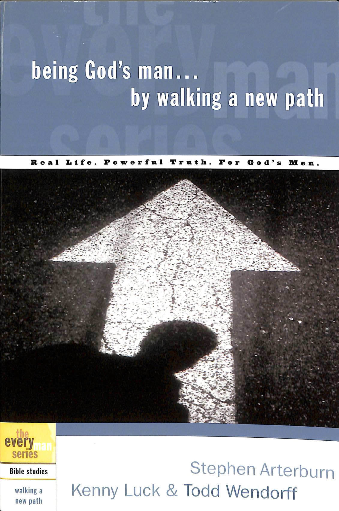 Every Man Bss: Being God's Man By Walking a New Path (Every Man Bible Studies Series)