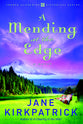 A Mending At the Edge (#03 in Change And Cherish Historical Series)